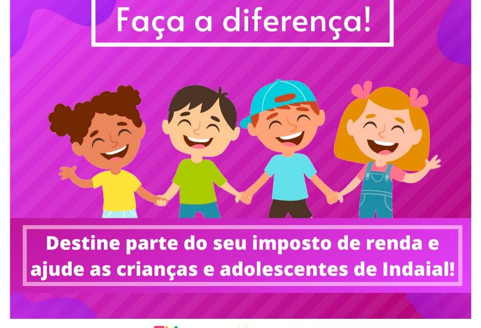 Contribuintes de Indaial podem destinar até 30 de abril parte do Imposto de Renda para auxiliar crianças e adolescentes