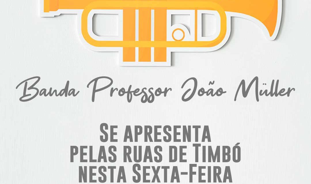 Banda Professor João Müller se apresentará pelas ruas de Timbó hoje