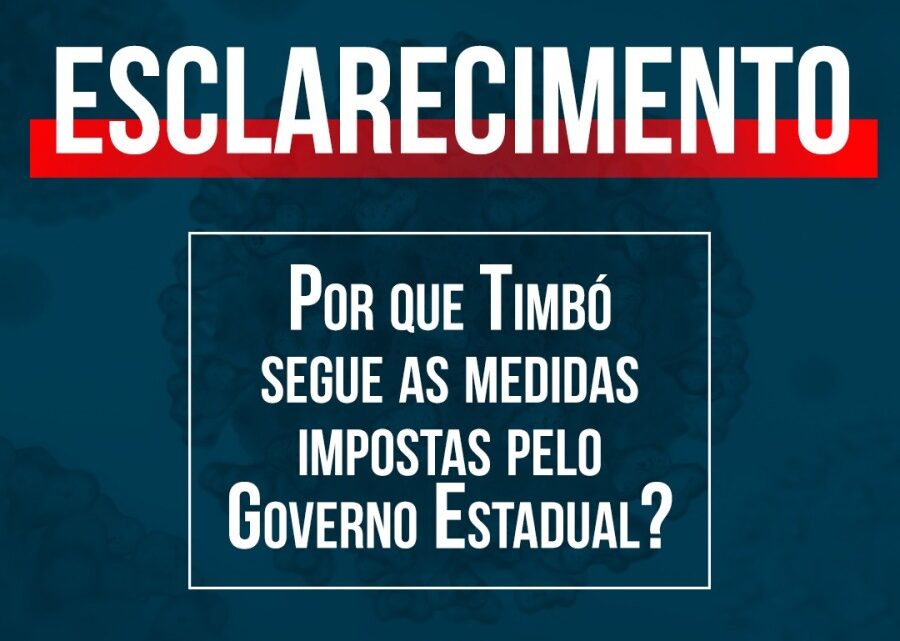 Entenda porque Timbó segue as medidas impostas pelo Governo do Estado