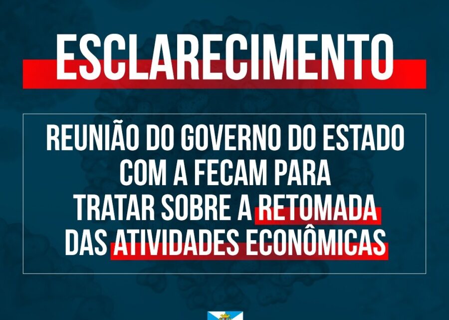 Governo do Estado e Fecam fazem reunião para tratar sobre a retomada das atividades econômicas