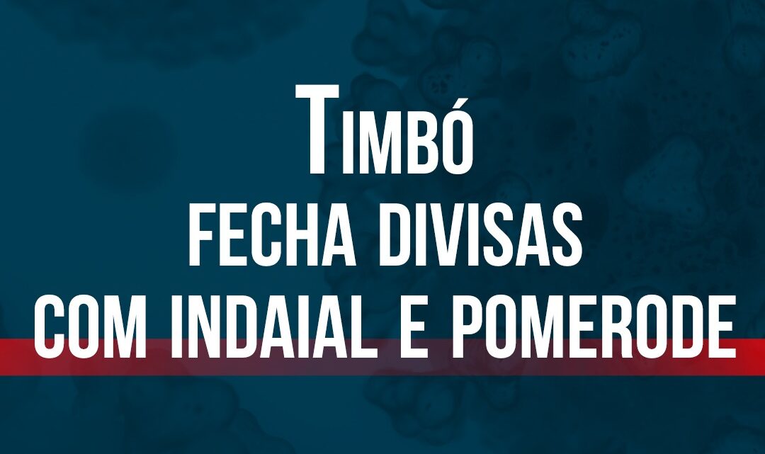 Timbó fecha divisas com Indaial e Pomerode
