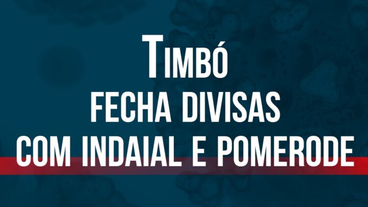 Timbó fecha divisas com Indaial e Pomerode