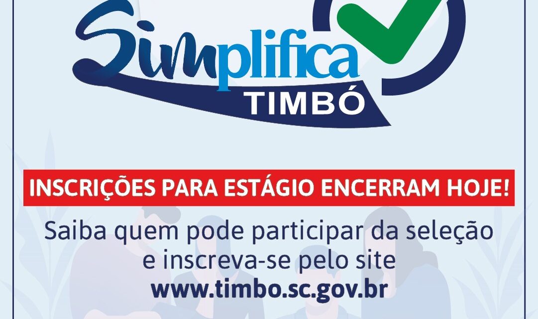Inscrições para estágio no Simplifica Timbó encerram hoje