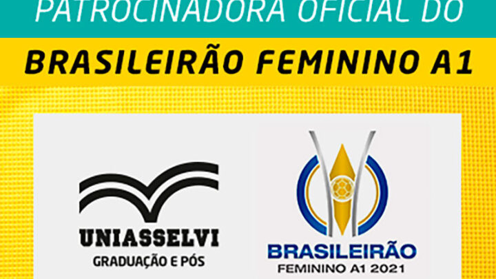 UNIASSELVI é a nova patrocinadora oficial do Brasileirão Feminino Neoenergia 2021