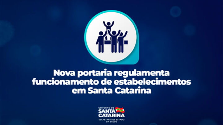 Covid: Nova portaria da Saúde regulamenta funcionamento de estabelecimentos no estado de SC