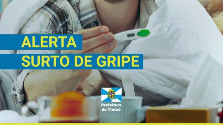 Prefeitura de Timbó alerta sobre surto de gripe