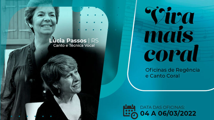 Estão abertas as inscrições para Oficinas de Regência e Canto Coral, com duas expoentes do canto e regência no Brasil