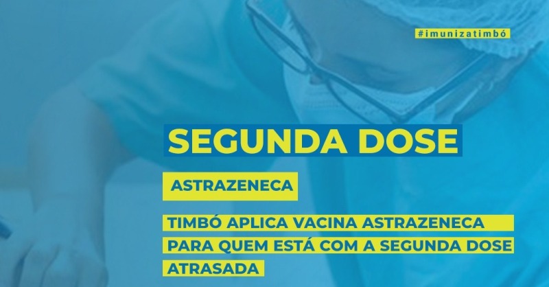 Timbó aplica vacina Astrazeneca para quem está com segunda dose atrasada