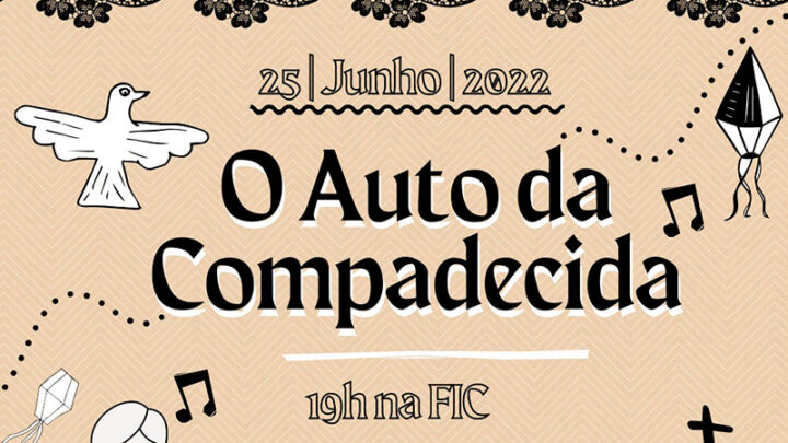 Inverno Cultural da FIC contará com espetáculo “O Auto da Compadecida’’ e Sarau neste fim de semana