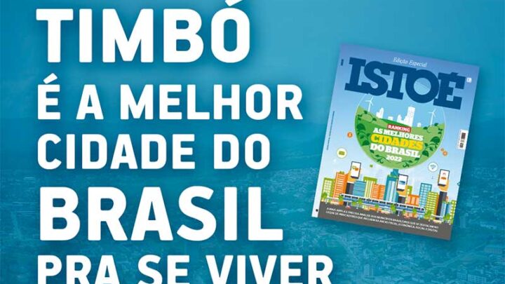 Timbó é classificada como a melhor cidade do Brasil pra se viver