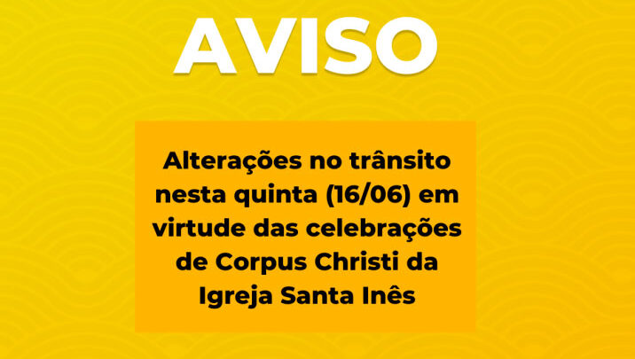 Indaial – Alterações no trânsito nesta quinta (16) em virtude das celebrações de Corpus Christi da Igreja Santa Inês