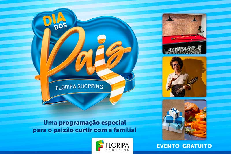 Campanha do Dia dos Pais tem ações gratuitas no Floripa Shopping