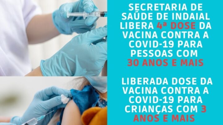 Secretaria de Saúde de Indaial libera vacinação da quarta dose contra a COVID-19 para pessoas com 30 anos e mais