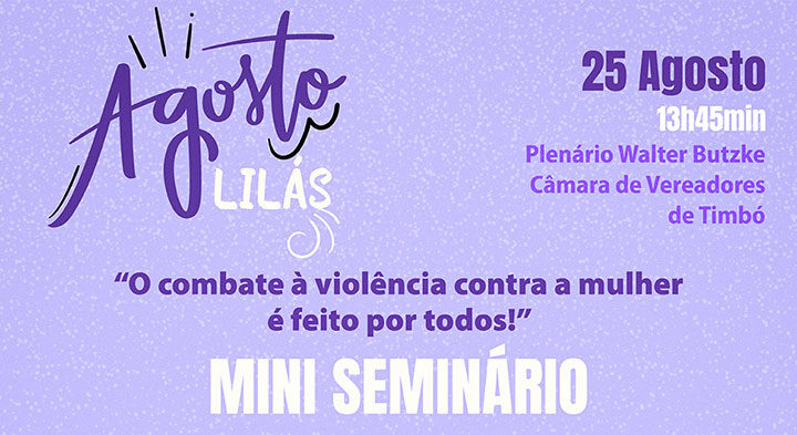 Mini seminário sobre Agosto Lilás acontece nesta quinta-feira em Timbó