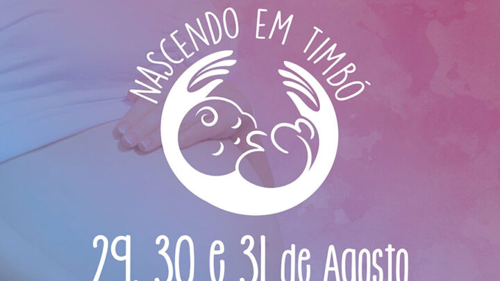 Projeto Nascendo em Timbó realiza encontros entre 29 de agosto e 01 de setembro