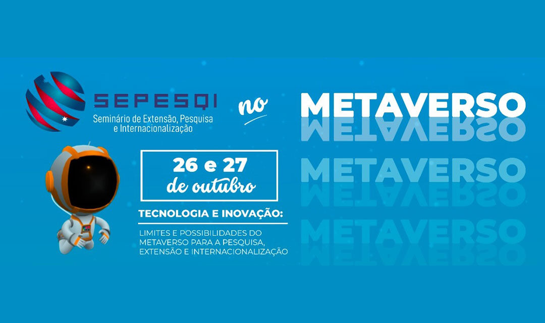 SEPESQI realiza o primeiro evento nacional de educação no Metaverso