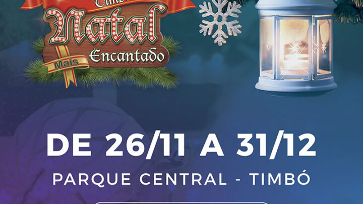Natal Mais Encantado de Timbó inicia neste sábado