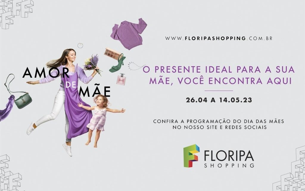A comemoração de Dia das Mães será especial no Floripa Shopping