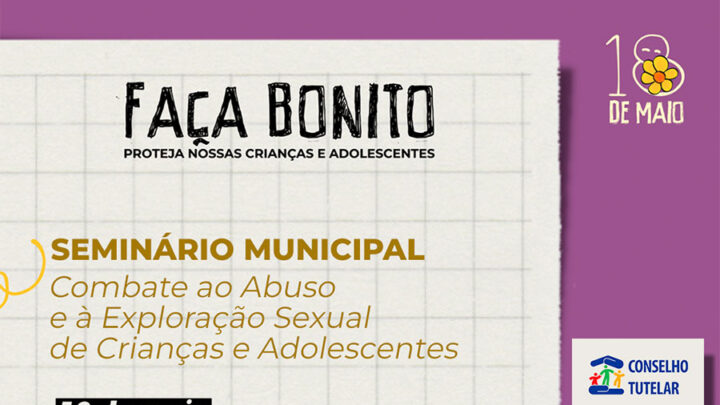 Assistência Social de Timbó promove Seminário Municipal sobre Combate ao Abuso e à Exploração sexual de crianças e adolescentes