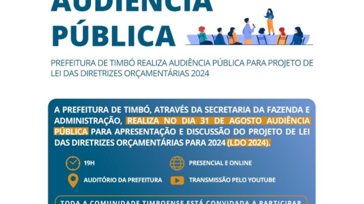 Timbó – Audiência Pública para Projeto de Lei das Diretrizes Orçamentárias 2024 é dia 31 de agosto