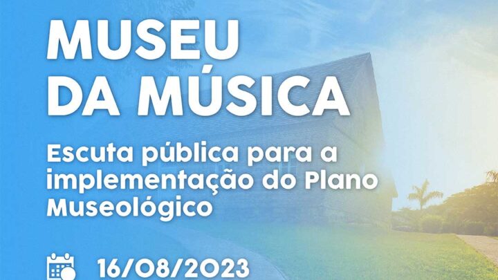 Museu da Música realizará escuta pública para implementação do Plano Museológico