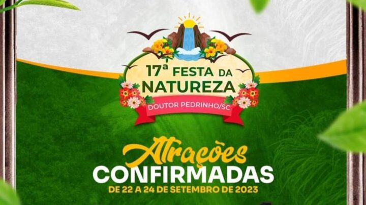 Vem aí a 17ª Festa da Natureza em Doutor Pedrinho