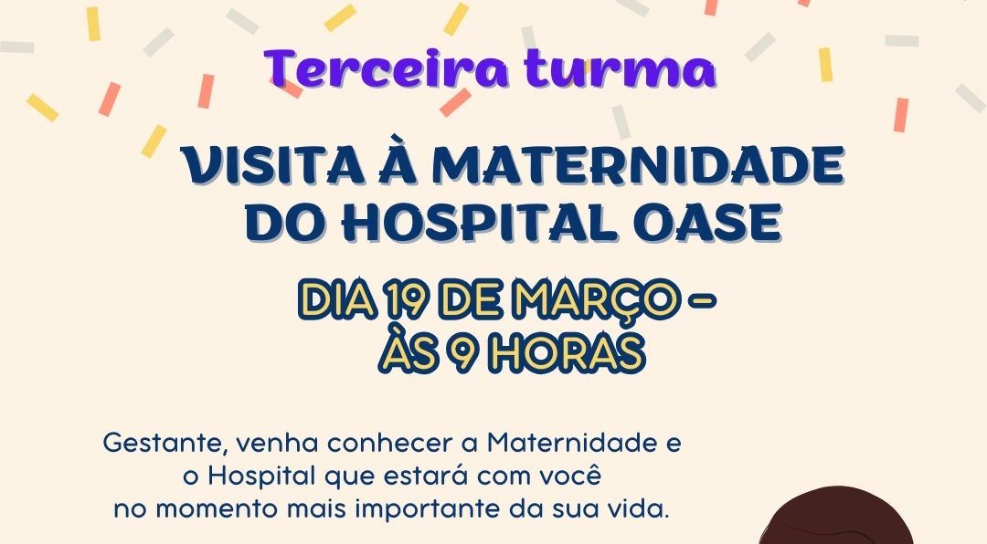 Visitas de gestantes à Maternidade do Hospital OASE