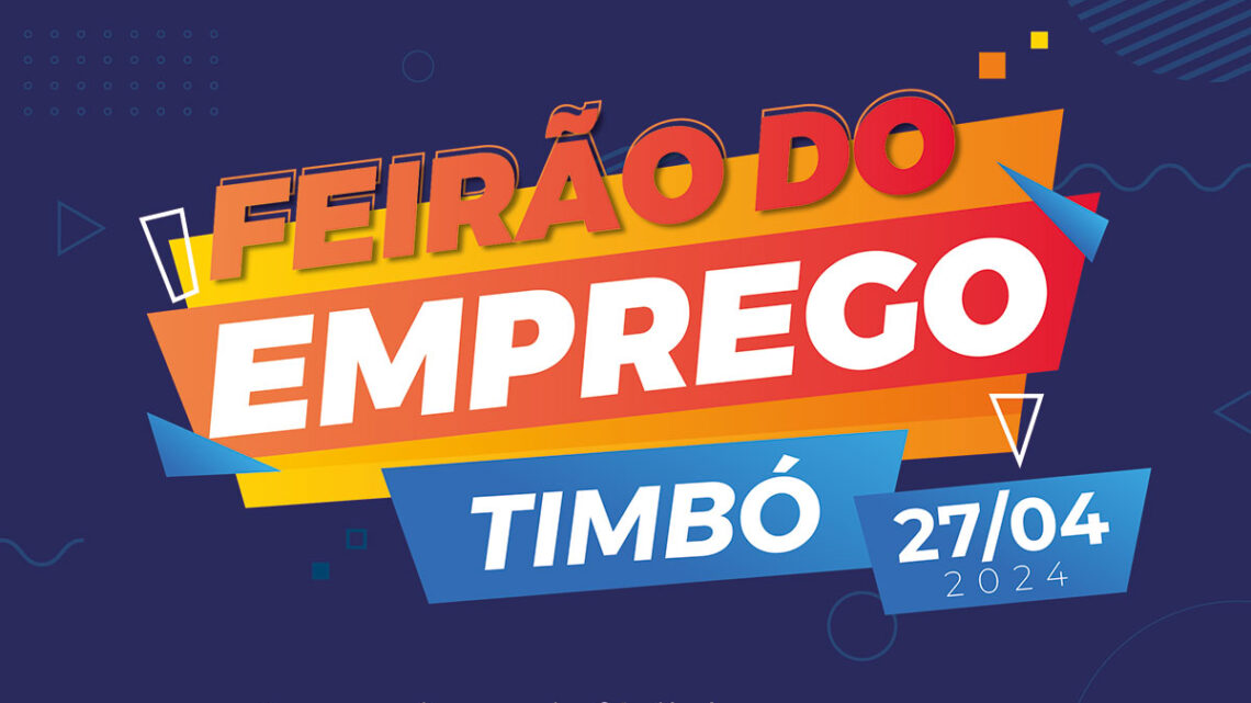 Empresas podem se cadastrar para participar do 2º Feirão do Emprego de Timbó