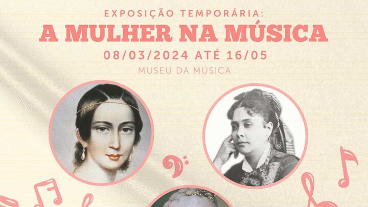 Museu da Música promove exposição “A Mulher na Música”