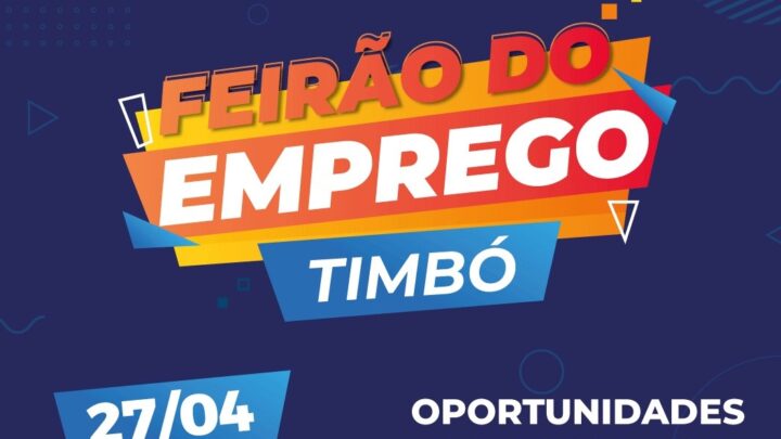 Oportunidades de Emprego no 2º Feirão de Empregos de Timbó neste Sábado