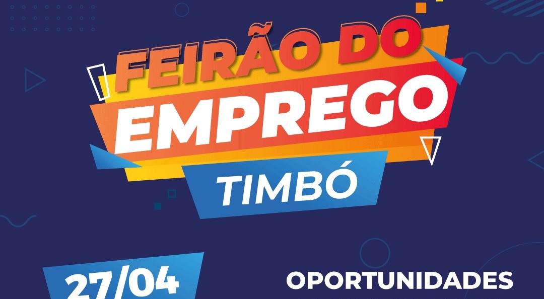 Oportunidades de Emprego no 2º Feirão de Empregos de Timbó neste Sábado