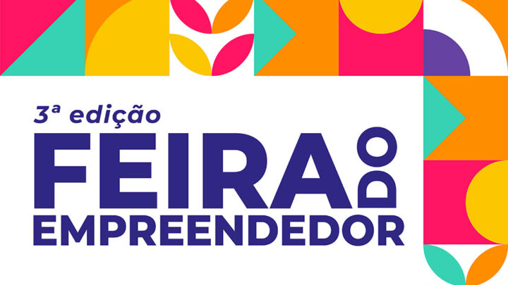3ª Feria do Empreendedor é adiada para dia 25 de maio