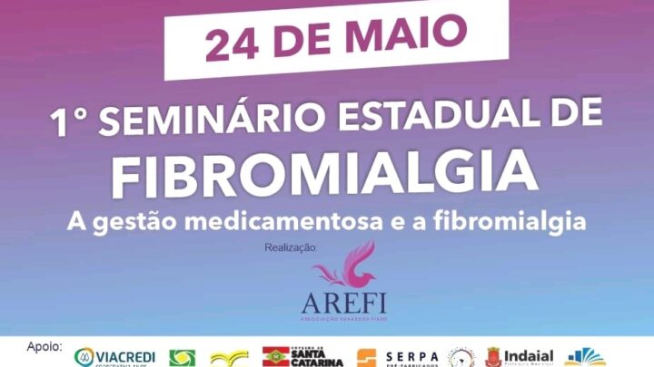 AREFI VALE convida a comunidade para o 1º Seminário Estadual de Fibromialgia em Indaial