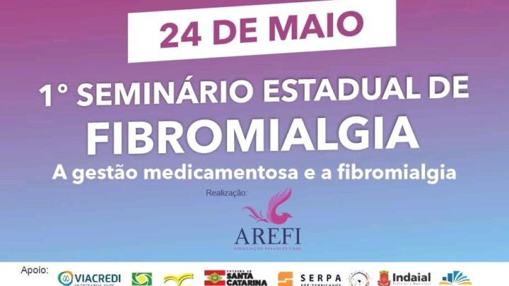 AREFI VALE convida a comunidade para o 1º Seminário Estadual de Fibromialgia em Indaial
