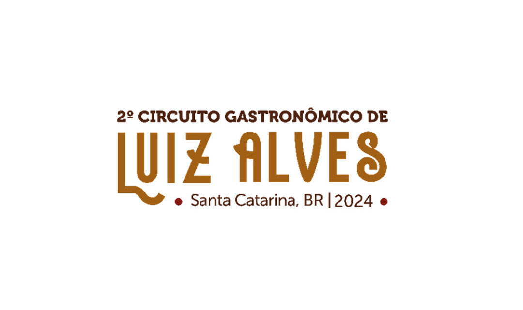 2º Circuito Gastronômico de Luiz Alves divulga os menus exclusivos criados para o evento