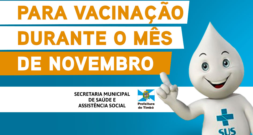 Confira quais Unidades de Saúde de Timbó terão horário estendido para vacinação durante o mês de novembro Confira quais Unidades de Saúde de Timbó terão horário estendido para vacinação durante o mês de novembro