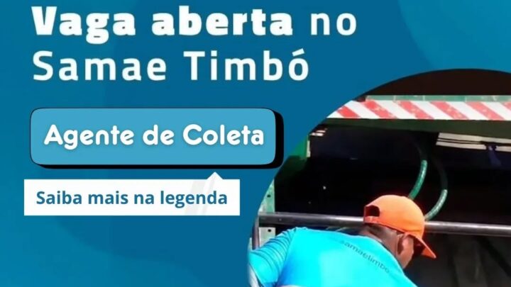 Samae Timbó tem vaga para Agente de Coleta