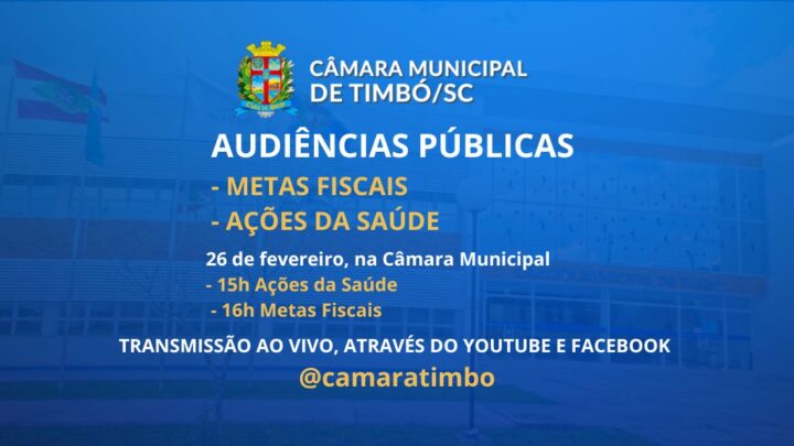 Câmara de Timbó – Audiências públicas sobre ações da saúde e metas fiscais do Executivo acontecem nesta quarta-feira
