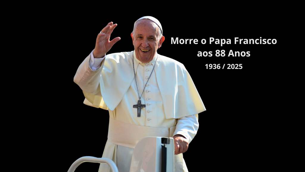 Morre o Papa Francisco aos 88 Anos: O Legado Transformador de um Pontífice Inesquecível Morre o Papa Francisco aos 88 Anos: O Legado Transformador de um Pontífice Inesquecível