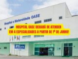 Hospital OASE anuncia fim de atendimentos em Quatro Especialidades a partir de Junho em Timbó