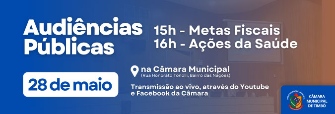 Câmara de Timbó realiza nesta quarta-feira audiências públicas sobre ações da saúde e metas fiscais do Executivo