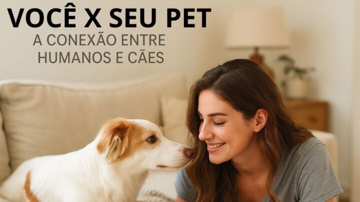 A Conexão entre Humanos e Cães: Ciência, Emoção e Parceria