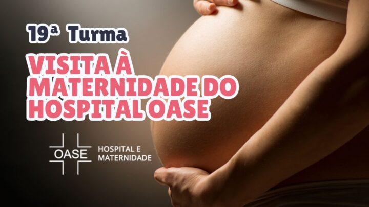 Visita para Gestantes no Hospital e Maternidade Oase