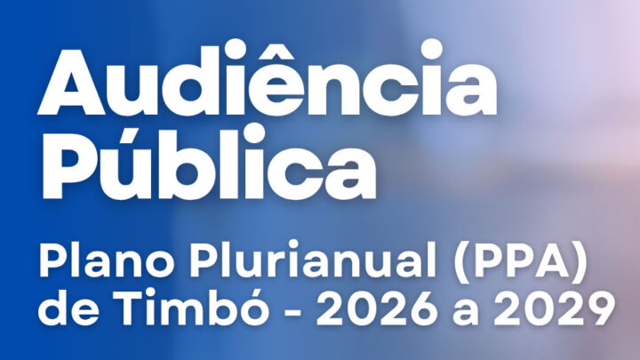 Câmara de Timbó vai discutir o Plano Plurianual do município em Audiência Pública