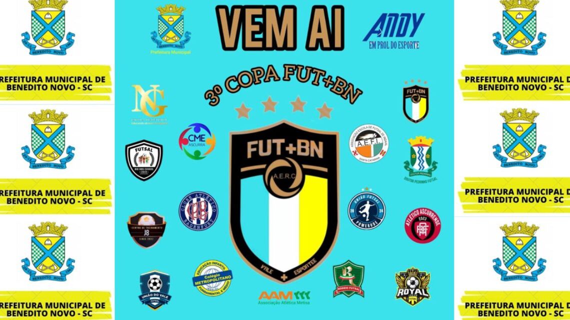 3ª COPA FUT+BN DE BENEDITO NOVO