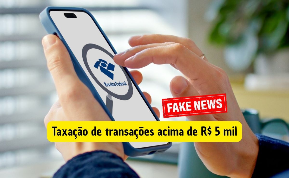 Receita Federal desmente fake news sobre taxação de transações acima de R$ 5 mil