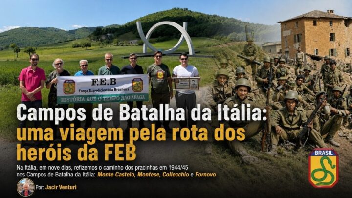 Campos de Batalha da Itália: uma viagem pela rota dos heróis da FEB