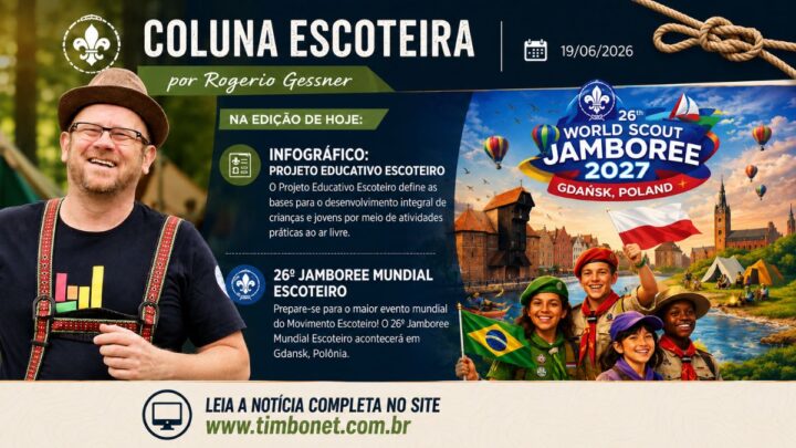 Coluna Escoteira – por Rogerio Gessner 19/06/2026