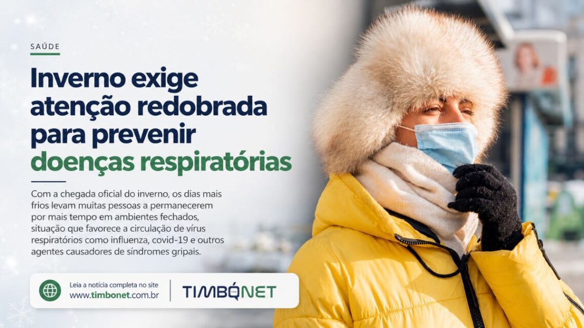 Inverno exige atenção redobrada para prevenir doenças respiratórias