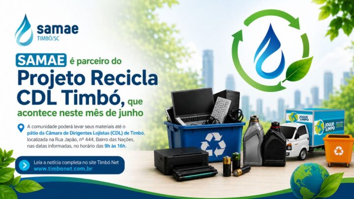 SAMAE é parceiro do Projeto Recicla CDL Timbó, que acontece neste mês de junho